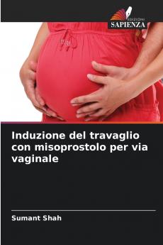 Induzione del travaglio con misoprostolo per via vaginale