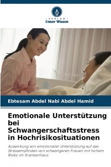 Emotionale Unterstützung bei Schwangerschaftsstress in Hochrisikosituationen