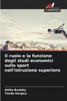 Il ruolo e la funzione degli studi economici sullo sport nell'istruzione superiore