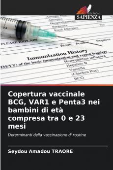 Copertura vaccinale BCG VAR1 e Penta3 nei bambini di età compresa tra 0 e 23 mesi