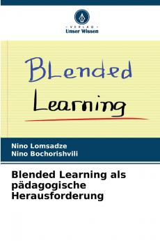 Blended Learning als pädagogische Herausforderung