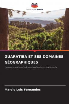 GUARATIBA ET SES DOMAINES GÉOGRAPHIQUES