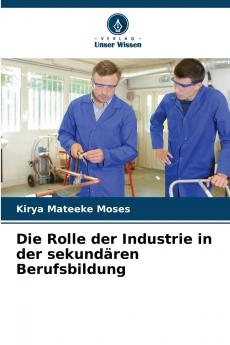 Die Rolle der Industrie in der sekundären Berufsbildung