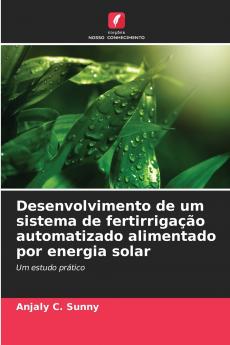 Desenvolvimento de um sistema de fertirrigação automatizado alimentado por energia solar