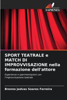 SPORT TEATRALE e MATCH DI IMPROVVISAZIONE nella formazione dell'attore