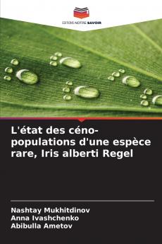 L'état des céno-populations d'une espèce rare Iris alberti Regel