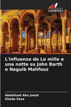 L'influenza de Le mille e una notte su John Barth e Naguib Mahfouz