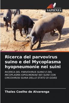 Ricerca del parvovirus suino e del Mycoplasma hyopneumonie nei suini