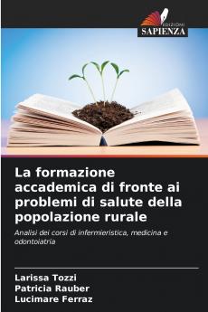 La formazione accademica di fronte ai problemi di salute della popolazione rurale