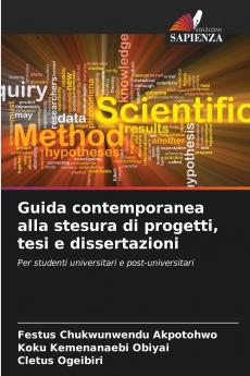 Guida contemporanea alla stesura di progetti tesi e dissertazioni