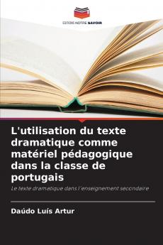 L'utilisation du texte dramatique comme matériel pédagogique dans la classe de portugais
