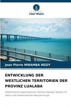 ENTWICKLUNG DER WESTLICHEN TERRITORIEN DER PROVINZ LUALABA