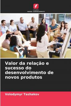 Valor da relação e sucesso do desenvolvimento de novos produtos