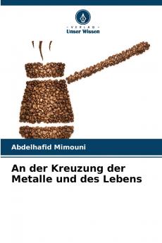 An der Kreuzung der Metalle und des Lebens