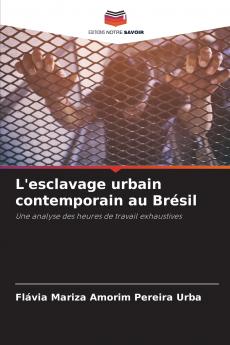 L'esclavage urbain contemporain au Brésil