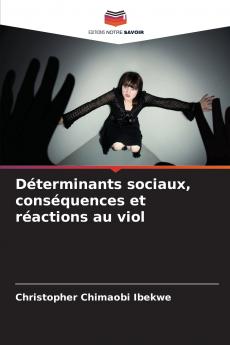 Déterminants sociaux conséquences et réactions au viol