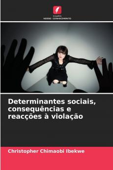 Determinantes sociais consequências e reacções à violação