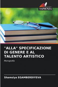ALLA SPECIFICAZIONE DI GENERE E AL TALENTO ARTISTICO