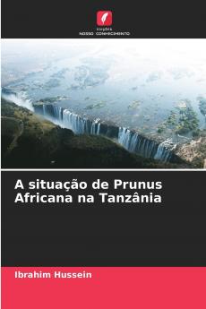 A situação de Prunus Africana na Tanzânia