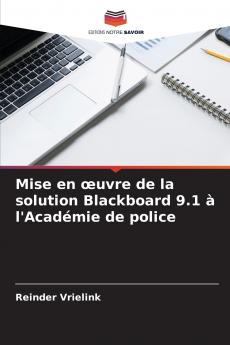 Mise en œuvre de la solution Blackboard 9.1 à l'Académie de police