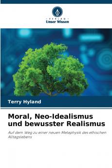 Moral Neo-Idealismus und bewusster Realismus