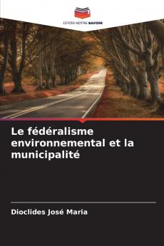 Le fédéralisme environnemental et la municipalité