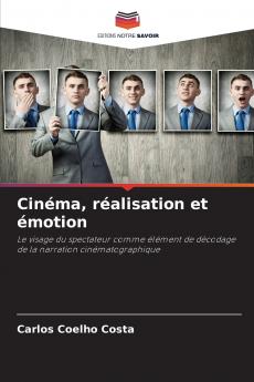 Cinéma réalisation et émotion
