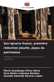 San Ignacio Guazú première réduction jésuite Joyau du patrimoine