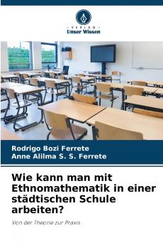 Wie kann man mit Ethnomathematik in einer städtischen Schule arbeiten?
