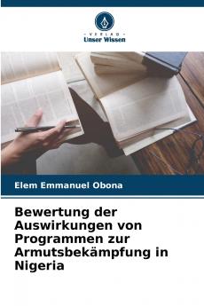 Bewertung der Auswirkungen von Programmen zur Armutsbekämpfung in Nigeria