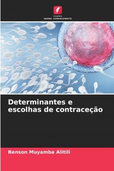 Determinantes e escolhas de contraceção