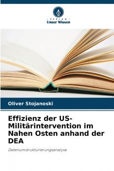 Effizienz der US-Militärintervention im Nahen Osten anhand der DEA