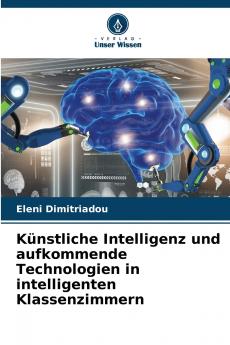 Künstliche Intelligenz und aufkommende Technologien in intelligenten Klassenzimmern