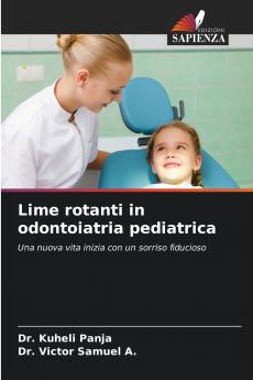 Lime rotanti in odontoiatria pediatrica