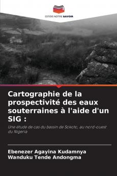 Cartographie de la prospectivité des eaux souterraines à l'aide d'un SIG