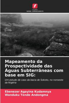 Mapeamento da Prospectividade das Águas Subterrâneas com base em SIG