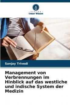 Management von Verbrennungen im Hinblick auf das westliche und indische System der Medizin