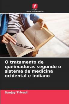 O tratamento de queimaduras segundo o sistema de medicina ocidental e indiano