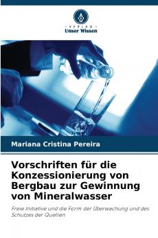 Vorschriften für die Konzessionierung von Bergbau zur Gewinnung von Mineralwasser