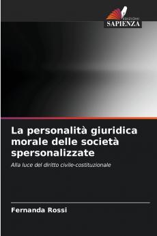 La personalità giuridica morale delle società spersonalizzate