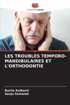 LES TROUBLES TEMPORO-MANDIBULAIRES ET L'ORTHODONTIE