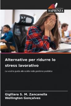 Alternative per ridurre lo stress lavorativo