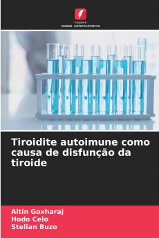 Tiroidite autoimune como causa de disfunção da tiroide