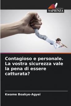 Contagioso e personale. La vostra sicurezza vale la pena di essere catturata?