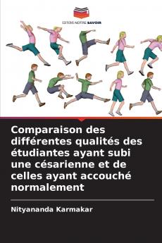 Comparaison des différentes qualités des étudiantes ayant subi une césarienne et de celles ayant accouché normalement
