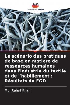 Le scénario des pratiques de base en matière de ressources humaines dans l'industrie du textile et de l'habillement