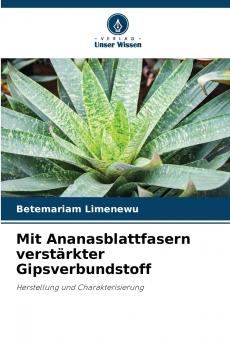 Mit Ananasblattfasern verstärkter Gipsverbundstoff