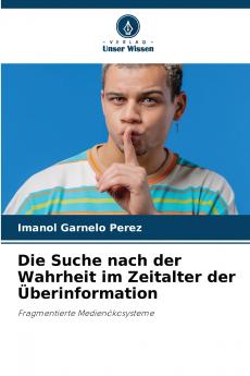 Die Suche nach der Wahrheit im Zeitalter der Überinformation