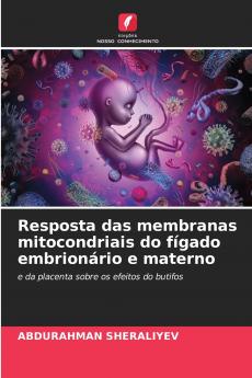 Resposta das membranas mitocondriais do fígado embrionário e materno