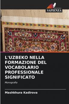 L'UZBEKO NELLA FORMAZIONE DEL VOCABOLARIO PROFESSIONALE SIGNIFICATO